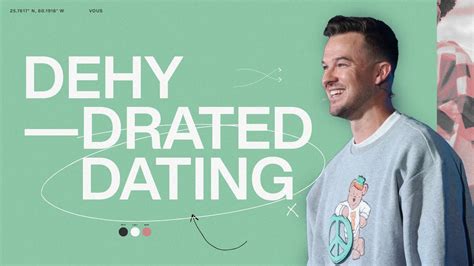 dehydrate dating